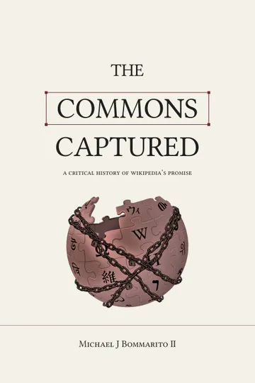 Cover of The Commons Captured: a dusty-rose Wikipedia puzzle-globe bound in chains and padlocks, on parchment, with a burgundy frame around the word Commons.