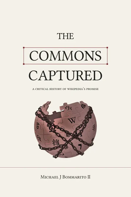 Cover of The Commons Captured: a dusty-rose Wikipedia puzzle-globe bound in chains and padlocks, on parchment, with a burgundy frame around the word Commons.
